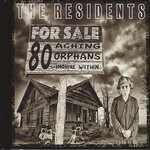 cover: The Residents - 80 Aching Orphans (Explicit)