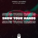 cover: Anymorez|Hifeer|. Matt Weiss|. Roobjack - Show Your Hands