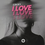 cover: Cdex1 - I Love