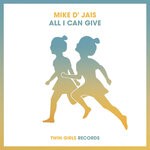 cover: Mike D' Jais - All I Can Give