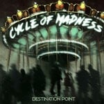 cover: Destination Point - Cycle Of Madness