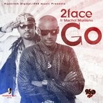 cover: 2face Idibia|Machel Montano - Go