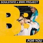 cover: Bwk Project|Soulstate - For You