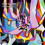 cover: Late London - Machete EP