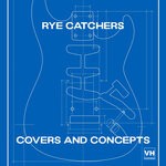 cover: Rye Catchers - Covers And Concepts