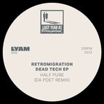 cover: Da Poet|Retromigration - Half Pure (Da Poet Remix)