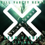 cover: Sean Harris (uk) - Piranha (Will Varley Remix)