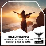 cover: Mindsoundscapes - With Our Dreams Still Alive