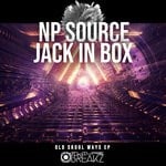 cover: Jack In Box|Np Source - OLD SKOOL WAYS EP