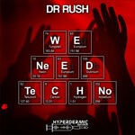 cover: Dr Rush - We Need Techno