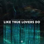 cover: Sunlike Brothers - Like True Lovers Do