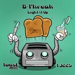 cover: B-phreak - Light It Up