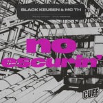 cover: Black Keusen|Mc Th - No Escurin'