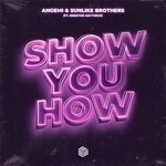 cover: Angemi|Brenton Mattheus|Sunlike Brothers - Show You How