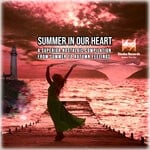 cover: Various - Summer In Our Heart A Superior Nostalgic Compilation From Summer To Autumn Feelings