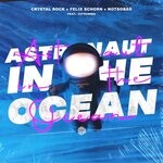 cover: Felix Schorn|Crystal Rock|Citycreed|Notsobad - Astronaut In The Ocean