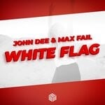 cover: Max Fail|John Dee - White Flag