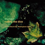 cover: Thunder - Rolling The Dice (Live At Rock City Nottingham, 2007)