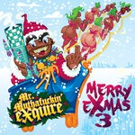 cover: Mr Muthafuckin' Exquire - Merry EXmas 3 (Explicit)