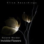 cover: Roland Werder - Invisible Flowers