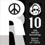 cover: Allen Alexis - 10 YRS REFLEX Recordings (Special Edition AA - EDITS)