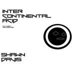 cover: Shawn Davis - Inter Continental Acid