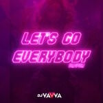 cover: Dj Vavva|Vavva - Let's Go Everybody