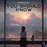 cover: Monte - You Should Know (Original Mix)