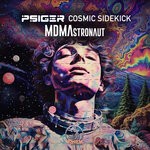 cover: Psiger|Cosmic Sidekick - MDMAstronaut