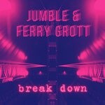 cover: Jumble And Ferry Grott - Break Down