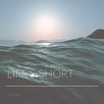 cover: Tick Wu - Life's Short