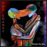 cover: The Change - Wait For The Time (Original Mix)