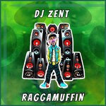 cover: Dj Zent - Raggamuffin