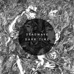 cover: Deadwave - Dark Time