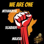 cover: Majozi|Sgabade|Mthakathi - We Are One