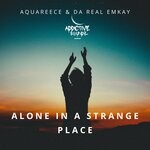 cover: Aquareece|Da Real Emkay - Alone In A Strange Place