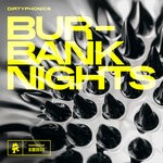 cover: Dirtyphonics - Burbank Nights