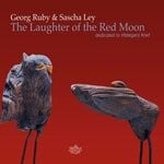 cover: Sascha Ley|Georg Ruby - The Laughter Of The Red Moon. Dedicated To Hildegard Knef