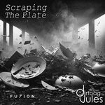 cover: Dirtbag Jules - Scraping The Plate