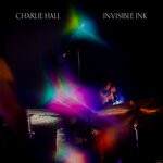 cover: Charlie Hall - Invisible Ink