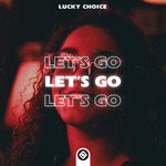 cover: Lucky Choice - Let's Go