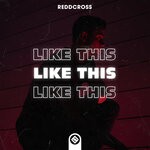 cover: Reddcross - Like This