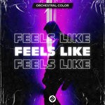 cover: Orchestral Color - Feels Like