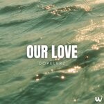 cover: Dopelerz - Our Love