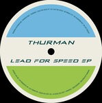 cover: Thurman - Lead For Speed EP