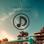 cover: Ludger Zither - Fun And Chill