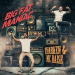 cover: Mc Raise|Tharken - Big Fat Maniac