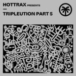 cover: Lucas Moss|Niteplan|Calvin Clarke - Hottrax Presents Tripleution - Part 5