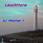 cover: Dj Phantom 7 - Leuchtturm