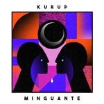 cover: Kurup - Minguante